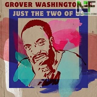 Download Music Mp3:- Grover Washington Jr. - Just The Two Of Us