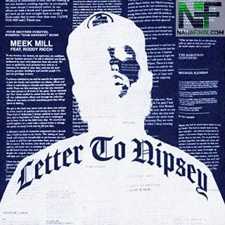 Download Music Mp3:- Meek Mill Ft Roddy Ricch - Letter To Nipsey