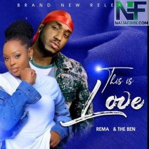 Download Music Mp3:- Rema Namakula Ft The Ben - This Is love