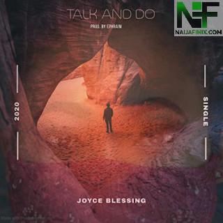 Download Music Mp3:- Joyce Blessing - Talk & Do