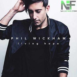 Download Music Mp3:- Phil Wickham - House Of The Lord