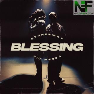 Download Music Mp3:- Stonebwoy – Blessing Ft Vic Mensa