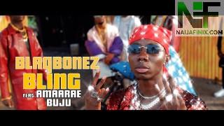 Download:- Blaqbonez – Bling Ft Amaarae & Buju (Video)