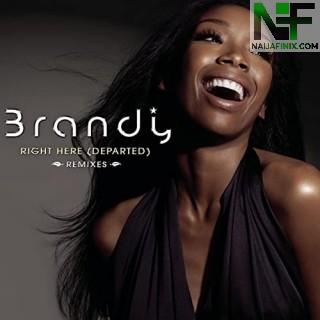 Download Music Mp3:- Brandy - Right Here (Departed)