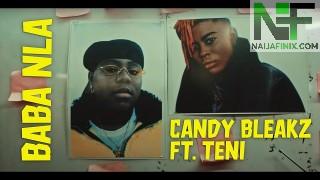 Download:- Candy Bleakz – Baba Nla Ft Teni (Video)