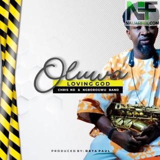 Download Music Mp3:- Chris ND - Oluwa Show Me Love