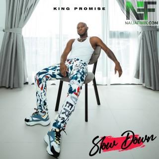 Download Music Mp3:- King Promise – Slow Down