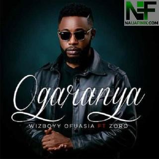 Download Music Mp3:- Wizboyy – Ogaranya Amaka Ft Zoro