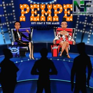 Download Music Mp3:- Seyi Shay – Pempe Ft Yemi Alade