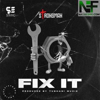 Ghanaian wordsmith rapper and Strong Empire Frontier, Strongman dished out another buzzing track entitled, “Fix It“. This amazing so