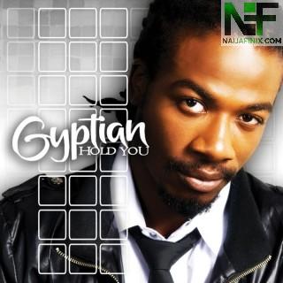 Download Music Mp3:- Gyptian - Hold You