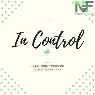 Download Music Mp3:- Hillsong Worship - In Control