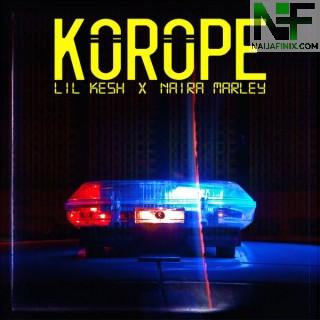 Download Music Mp3:- Lil Kesh – Korope Ft Naira Marley