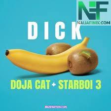 Download Music Mp3:- Starboi3 - Dick Ft Doja Cat