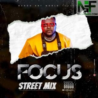 Download Mixtape Mp3:- DJ Baddo – Focus Beat Mix