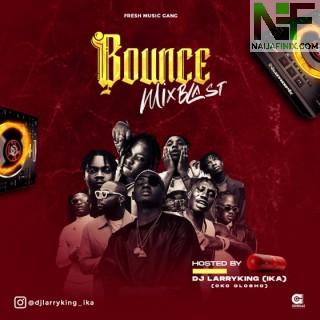 Download Mixtape Mp3:- DJ Larryking (Ika) – Bounce Mix