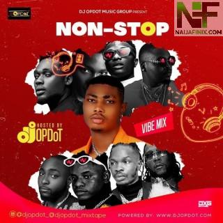 Download Mixtape Mp3:- DJ OP Dot – Non-Stop (Vibe Mix)