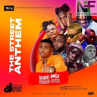 Download Mixtape Mp3:- DJ OP Dot – The Street Anthem (Soro Mix)