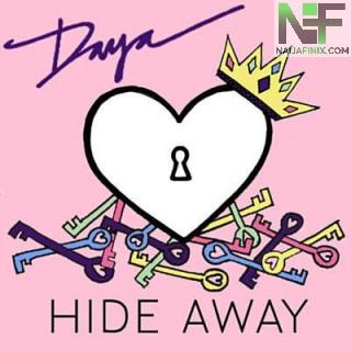 Download Music Mp3:- Daya - Hide Away