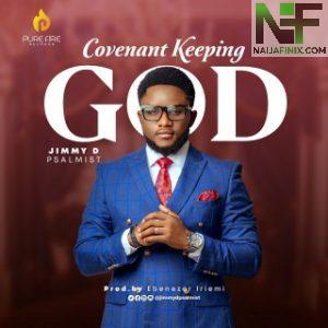 Download Music Mp3:- Jimmy D Psalmist - Covenant Keeping God