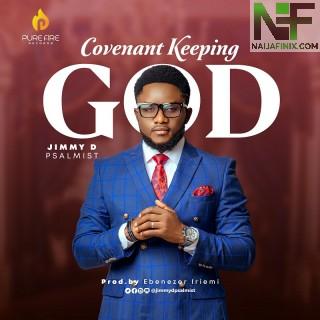 Download Music Mp3:- Jimmy D Psalmist - Covenant Keeping God