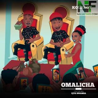 Download Music Mp3:- Kolaboy – Omalicha Ft Ejyk Nwamba