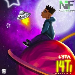 Download Music Mp3:- Lyta – 14Ti (Freestyle)