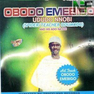 Download Music Mp3:- Obodo Emebigo - Odudu Nnobi