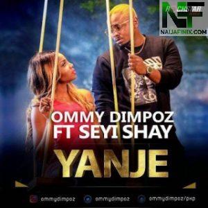 Download Music Mp3:- Ommy Dimpoz - Yanje Ft Seyi Shay 