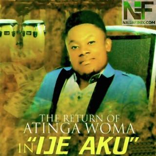 Download Music Mp3:- Atinga Woma - Omenneji