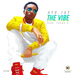Download Music Mp3:- Ayo Jay - The Vibe