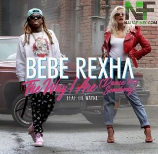 Download Music Mp3:- Bebe Rexha - The Way I Are (Dance With Somebody) Ft Lil Wayne