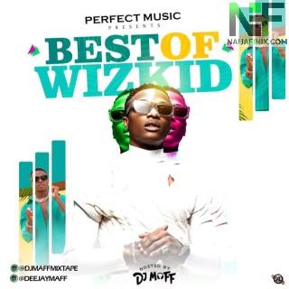 Download Mixtape:- DJ Maff – Best Of Wizkid Mix 2021