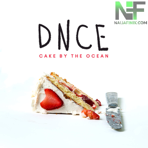 Download Music Mp3:- DNCE - Cake By The Ocean