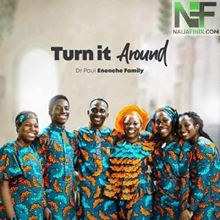 Download Music Mp3:- Dr Paul Enenche - Turn It Around