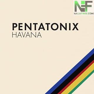 Download Music Mp3:- Havana - Pentatonix