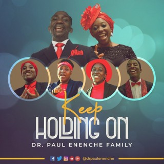 Download Music Mp3:- Dr Paul Enenche - Keep Holding On