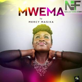 Download Music Mp3:- Mercy Masika - Mwema