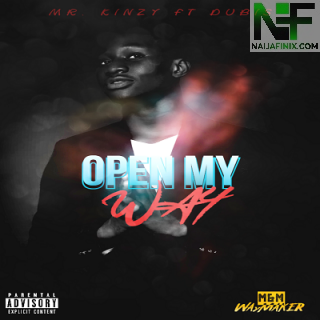 Download Music Mp3:- Mr Kinzy - Open My Way Ft Dubis