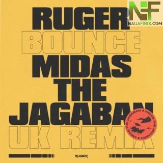 Download Music Mp3:- Ruger – Bounce (UK Remix) Ft Midas The Jagaban