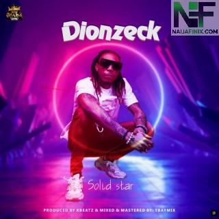 Download Music Mp3:- Solidstar – Dionzeck