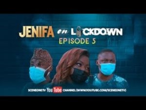 Download Movie Video:- Jenifa On Lockdown (Season 1, Episode 5)