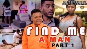 Download Movie Video:- Find Me A Man (Part 1 & 2)