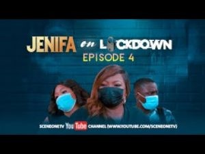 Download Movie Video:- Jenifa On Lockdown (Season 1, Episode 4)