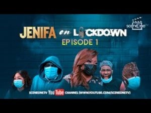 Download Movie Video:- Jenifa On Lockdown (Season 1, Episode 1)