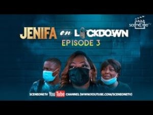 Download Movie Video:- Jenifa On Lockdown (Season 1, Episode 3)