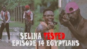 Download Movie Video:- Selina Tested (Episode 14)