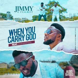 Jimmy D Psalmist - When you carry God (MP3 Download)