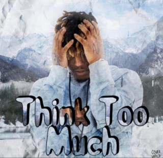 Download Music Mp3:- Juice WRLD - 734 (Thinking Too Much)