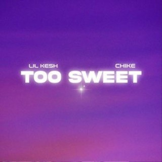 Lil Kesh – Too Sweet Ft Chike (MP3 Download)
